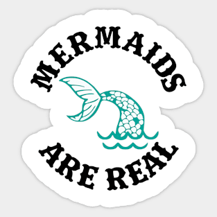 Mermaids Are Real Sticker